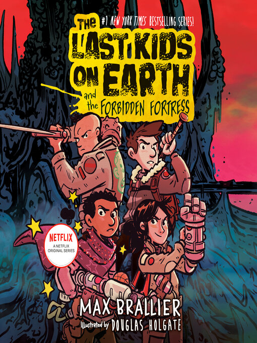 Title details for The Last Kids on Earth and the Forbidden Fortress by Max Brallier - Available